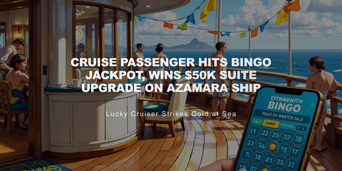 Cruise Passenger Hits Bingo Jackpot, Wins $50K Suite Upgrade on Azamara Ship