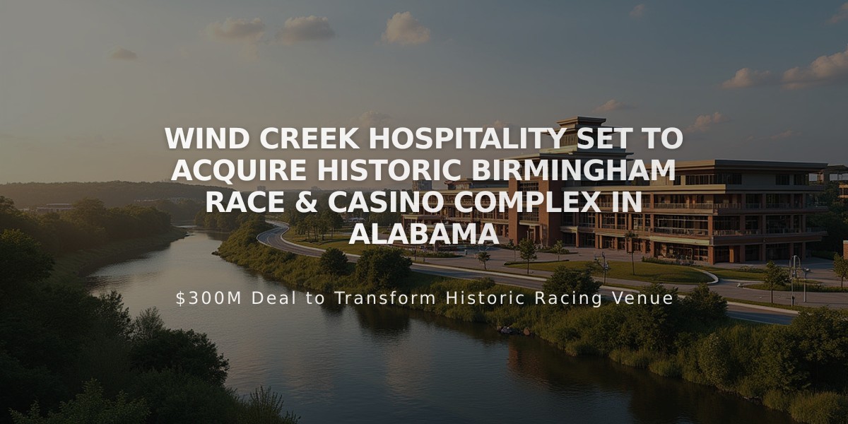 Wind Creek Hospitality Set to Acquire Historic Birmingham Race & Casino Complex in Alabama