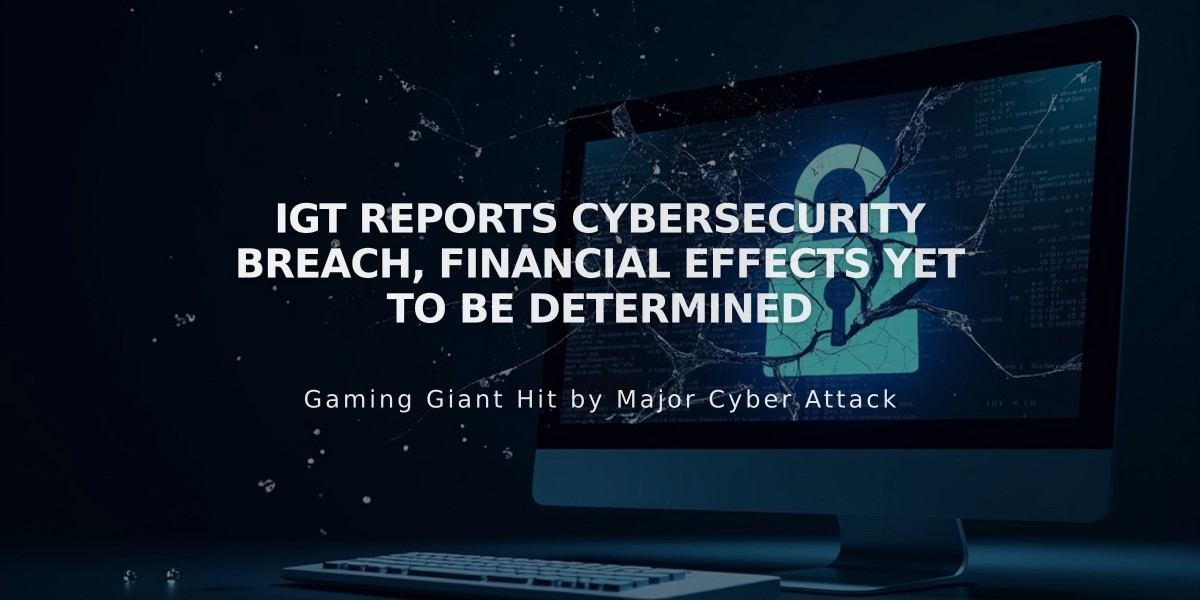 IGT Reports Cybersecurity Breach, Financial Effects Yet to be Determined