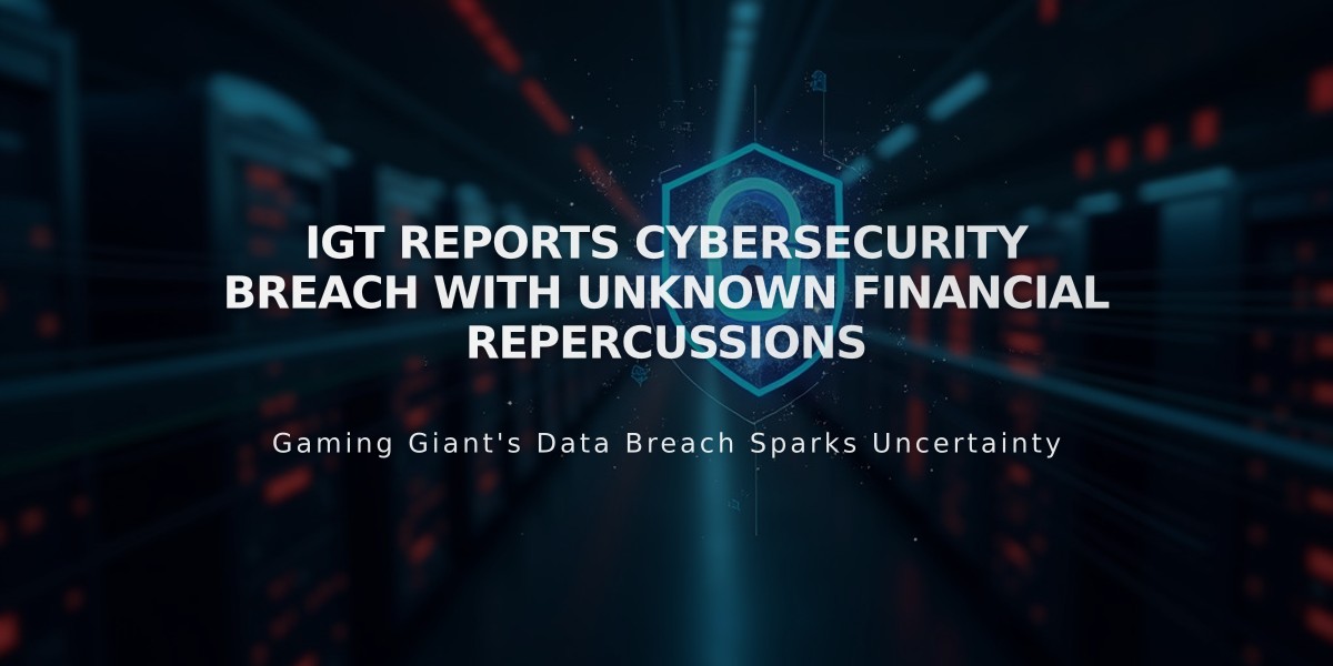 IGT Reports Cybersecurity Breach with Unknown Financial Repercussions