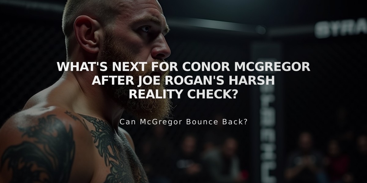 What's Next for Conor McGregor After Joe Rogan's Harsh Reality Check?