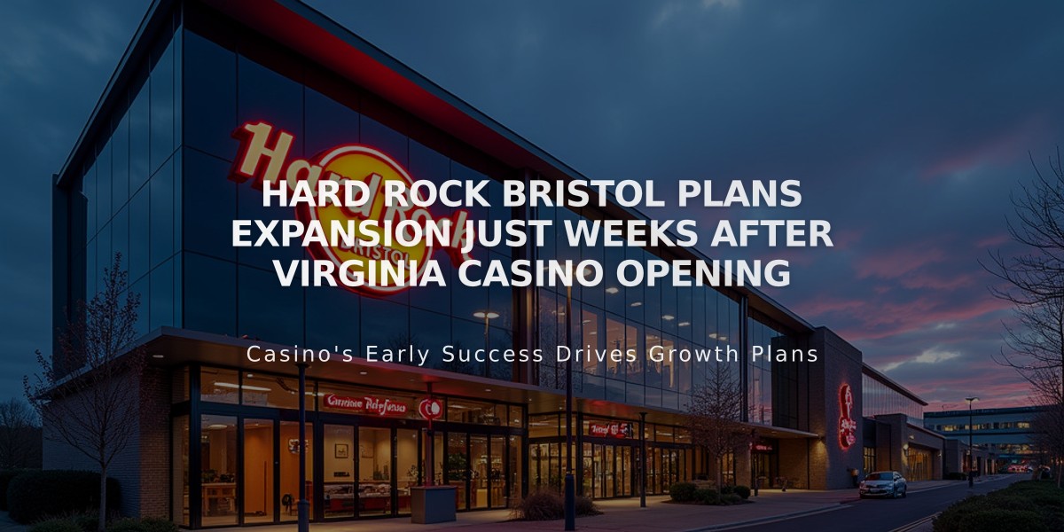 Hard Rock Bristol Plans Expansion Just Weeks After Virginia Casino Opening