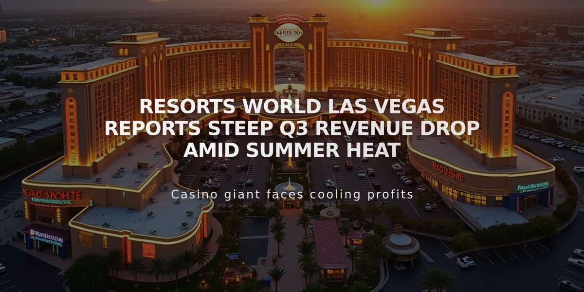 Resorts World Las Vegas Reports Steep Q3 Revenue Drop Amid Summer Heat