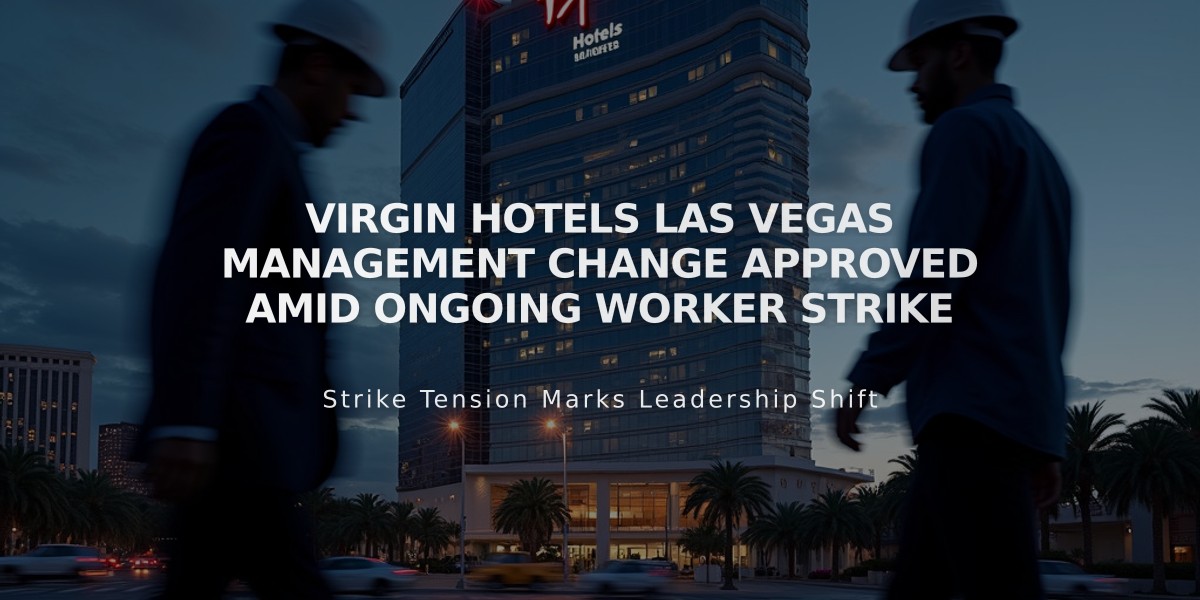 Virgin Hotels Las Vegas Management Change Approved Amid Ongoing Worker Strike