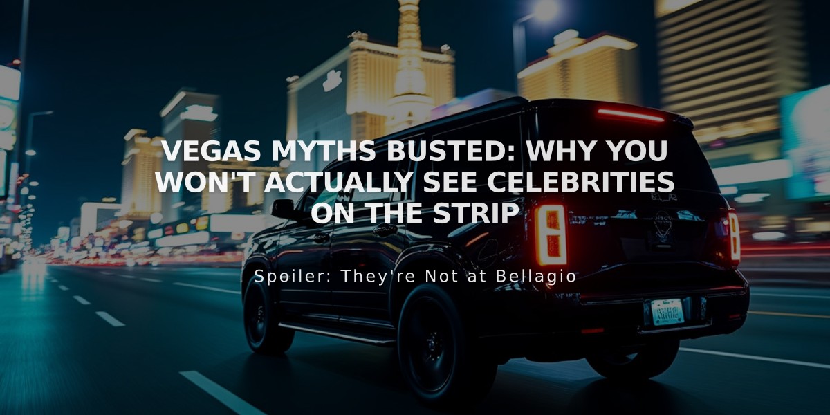 VEGAS MYTHS BUSTED: Why You Won't Actually See Celebrities on the Strip