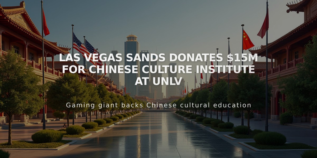 Las Vegas Sands Donates $15M for Chinese Culture Institute at UNLV