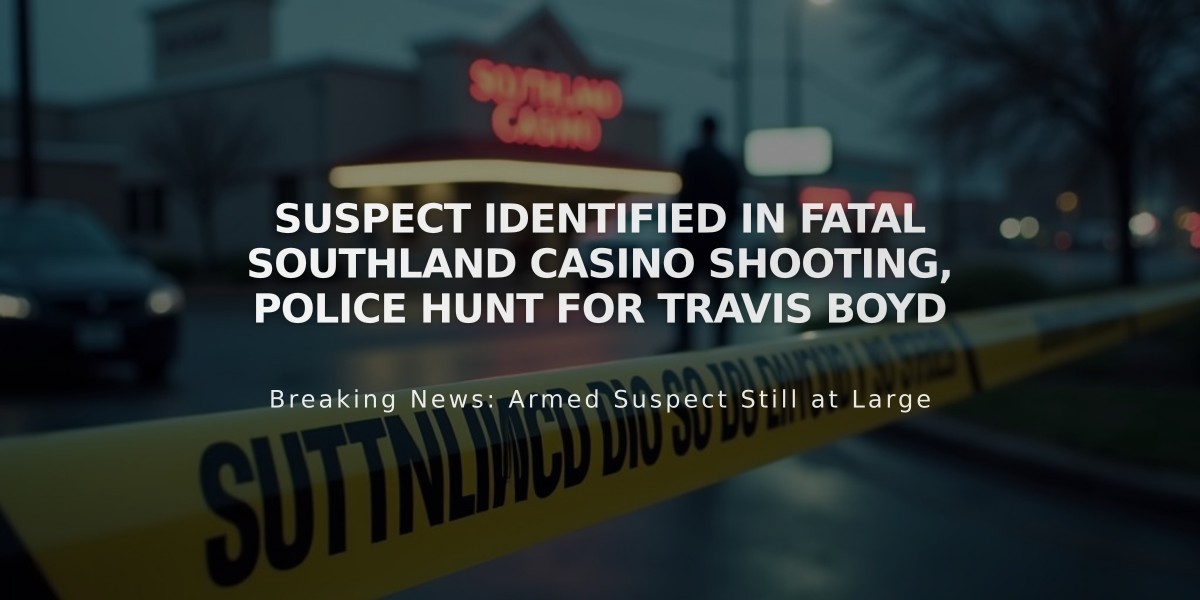 Suspect Identified in Fatal Southland Casino Shooting, Police Hunt for Travis Boyd