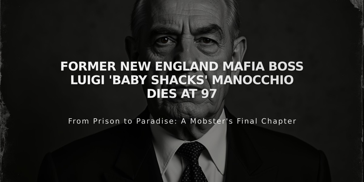 Former New England Mafia Boss Luigi 'Baby Shacks' Manocchio Dies at 97