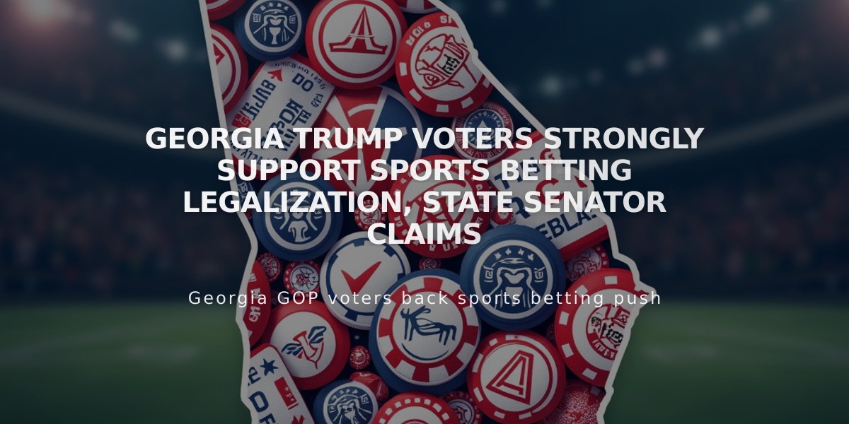 Georgia Trump Voters Strongly Support Sports Betting Legalization, State Senator Claims