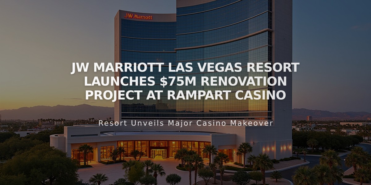 JW Marriott Las Vegas Resort Launches $75M Renovation Project at Rampart Casino