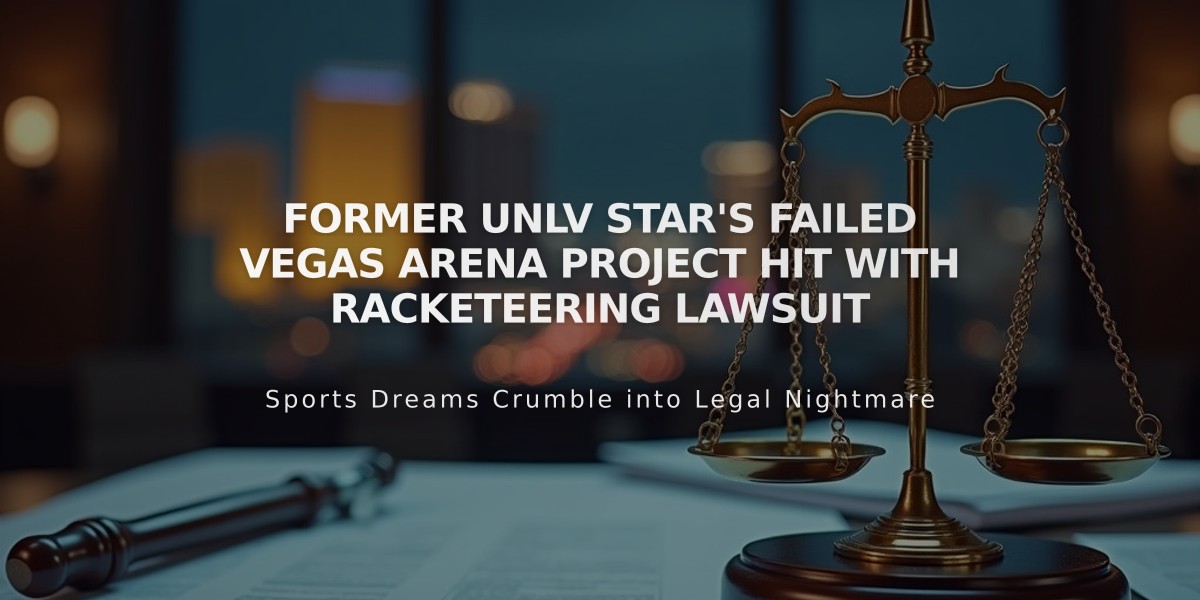 Former UNLV Star's Failed Vegas Arena Project Hit with Racketeering Lawsuit