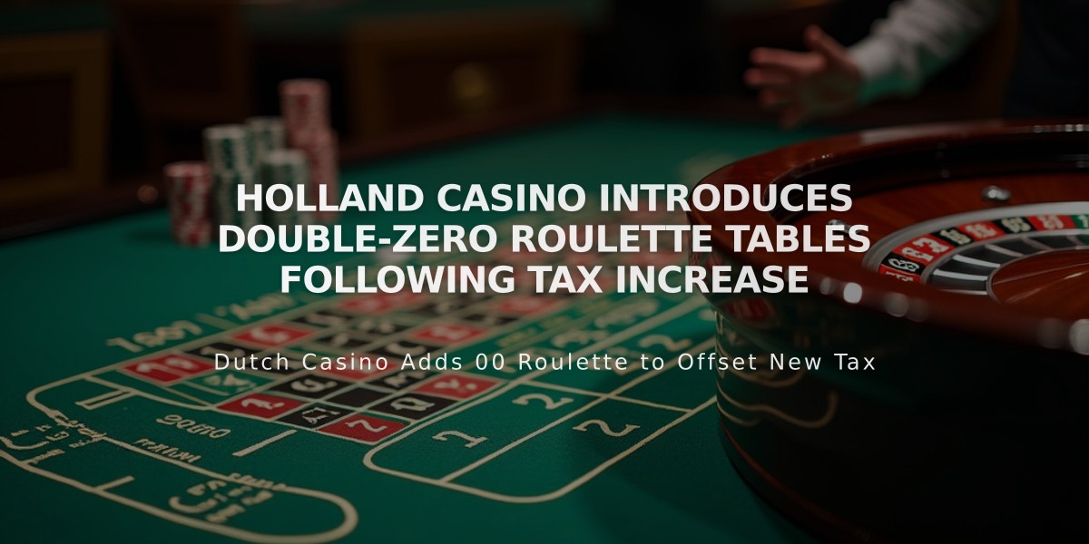 Holland Casino Introduces Double-Zero Roulette Tables Following Tax Increase