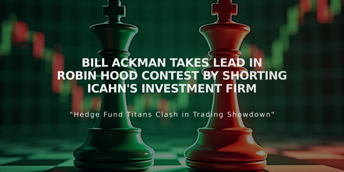 Bill Ackman Takes Lead in Robin Hood Contest by Shorting Icahn's Investment Firm