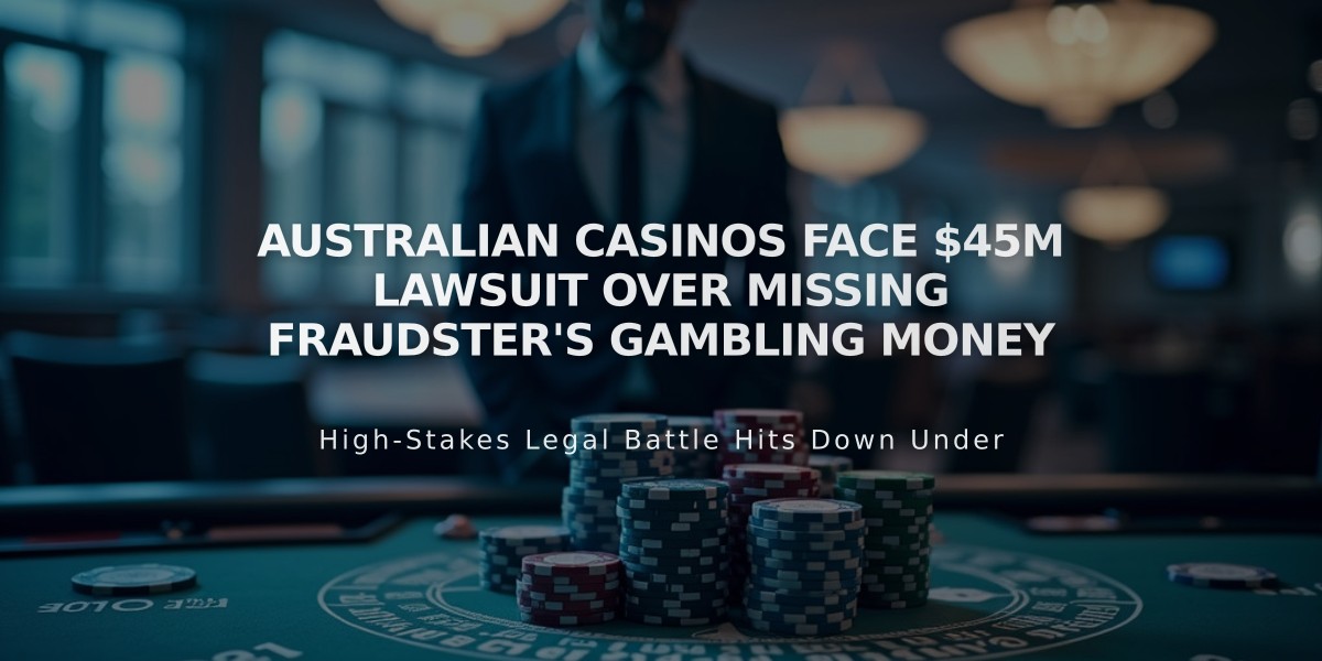 Australian Casinos Face $45M Lawsuit Over Missing Fraudster's Gambling Money