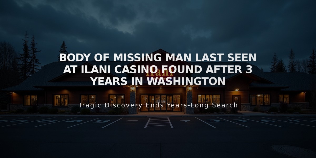 Body of Missing Man Last Seen at ilani Casino Found After 3 Years in Washington