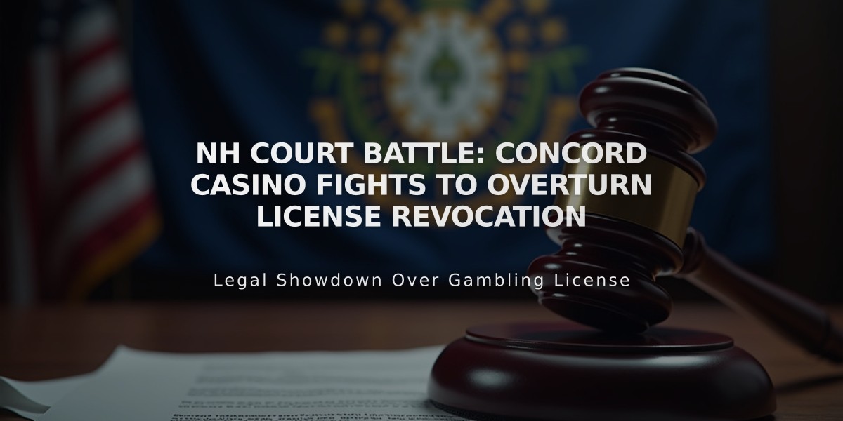 NH Court Battle: Concord Casino Fights to Overturn License Revocation