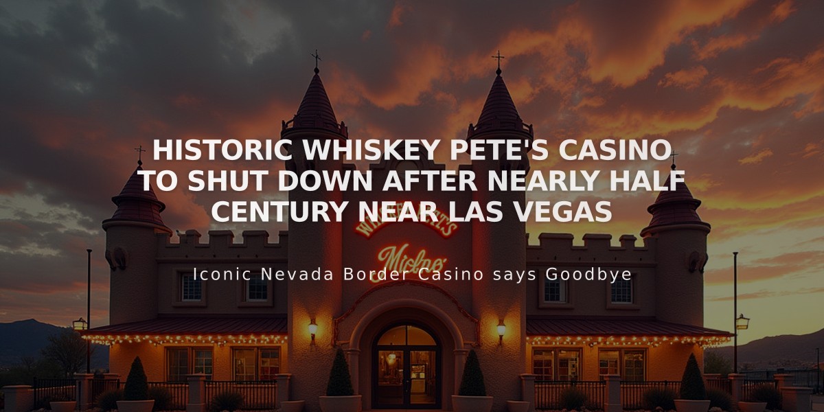 Historic Whiskey Pete's Casino to Shut Down After Nearly Half Century Near Las Vegas