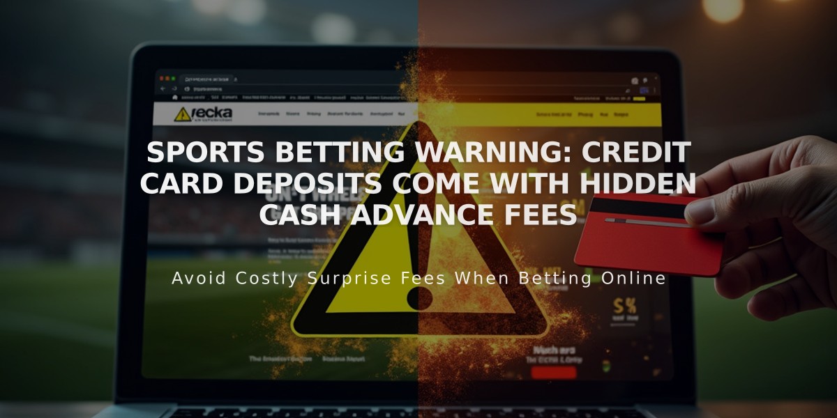 Sports Betting Warning: Credit Card Deposits Come with Hidden Cash Advance Fees