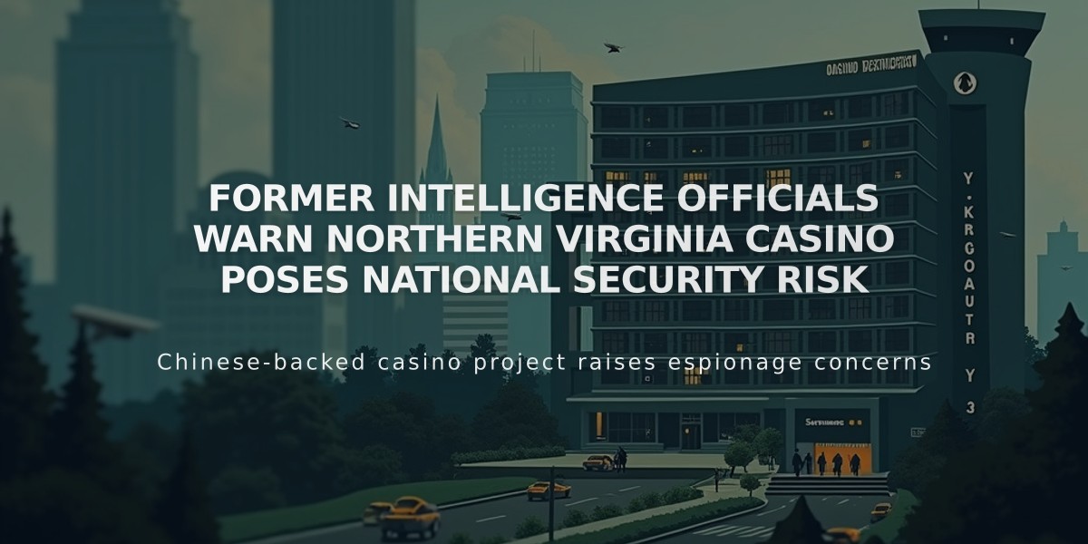 Former Intelligence Officials Warn Northern Virginia Casino Poses National Security Risk