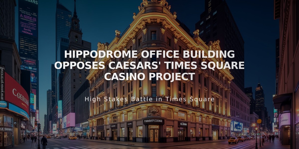 Hippodrome Office Building Opposes Caesars' Times Square Casino Project