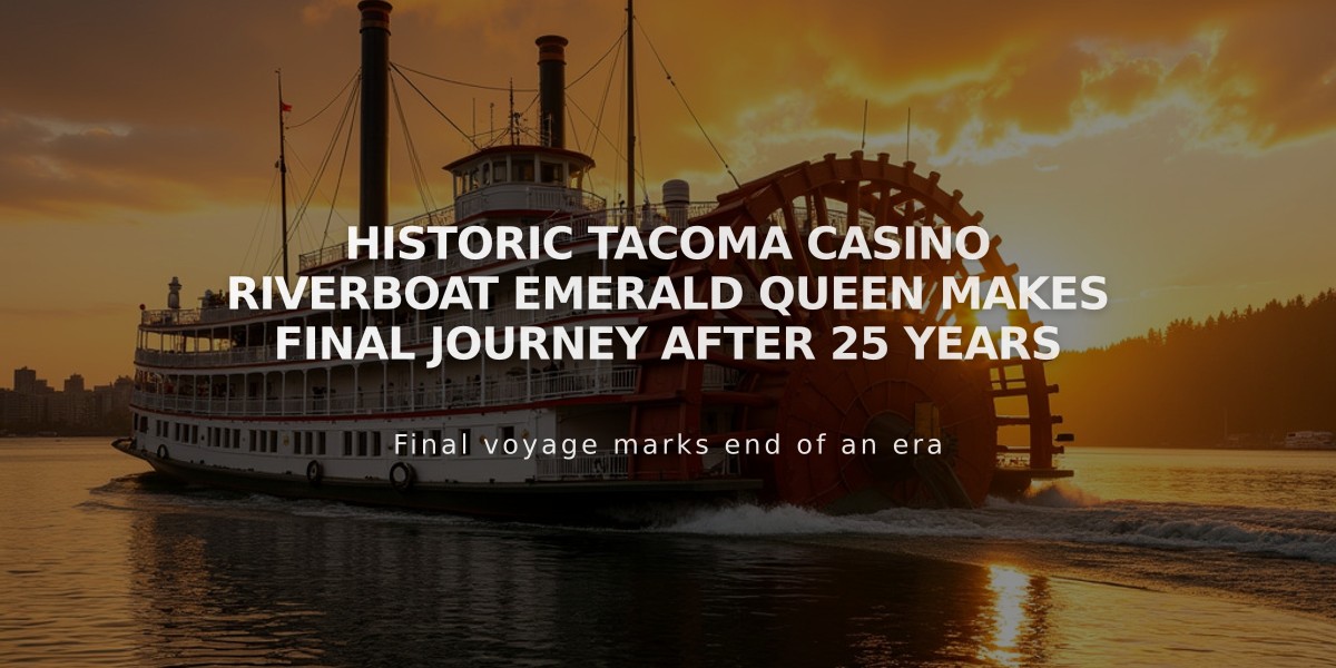 Historic Tacoma Casino Riverboat Emerald Queen Makes Final Journey After 25 Years