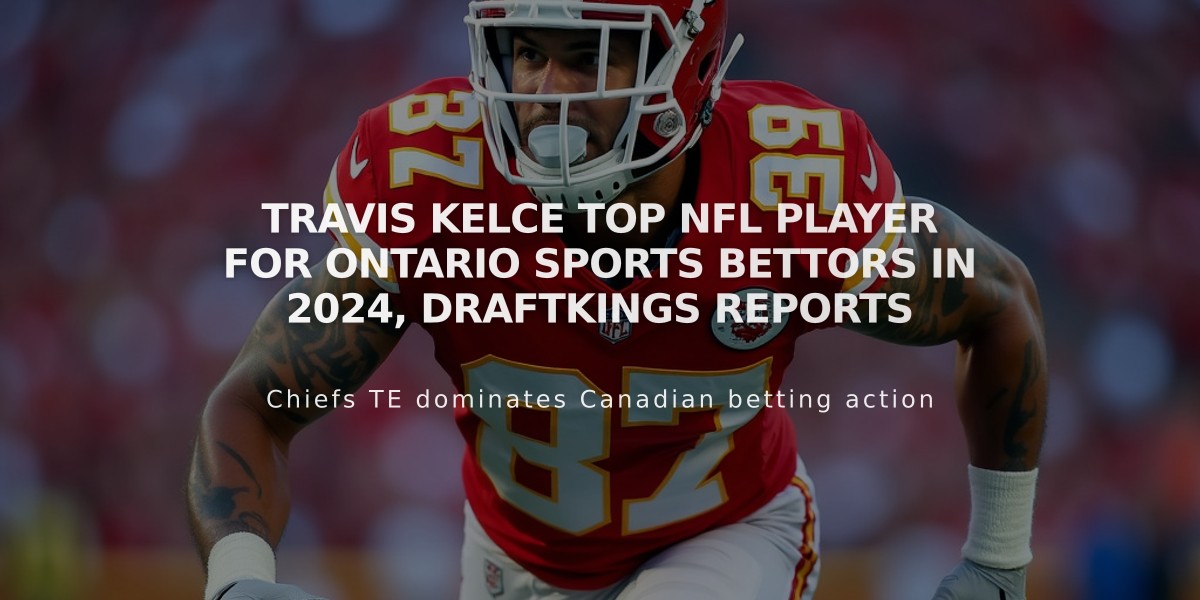 Travis Kelce Top NFL Player for Ontario Sports Bettors in 2024, DraftKings Reports