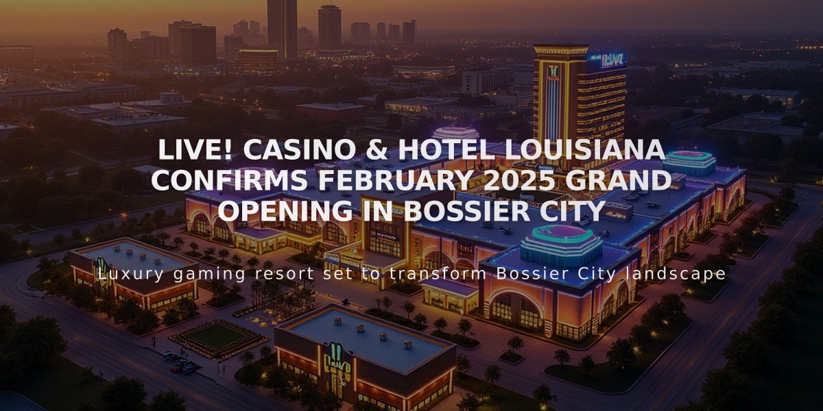 Live! Casino & Hotel Louisiana Confirms February 2025 Grand Opening in Bossier City