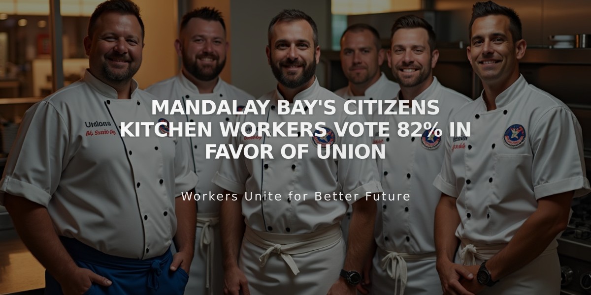 Mandalay Bay's Citizens Kitchen Workers Vote 82% in Favor of Union