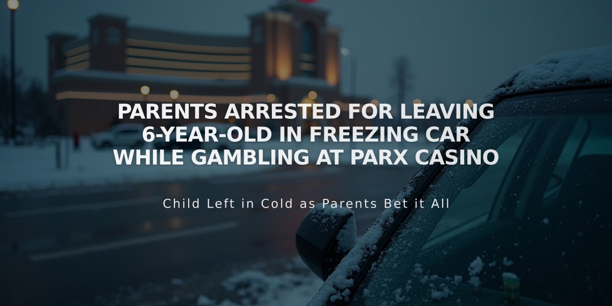 Parents Arrested for Leaving 6-Year-Old in Freezing Car While Gambling at Parx Casino