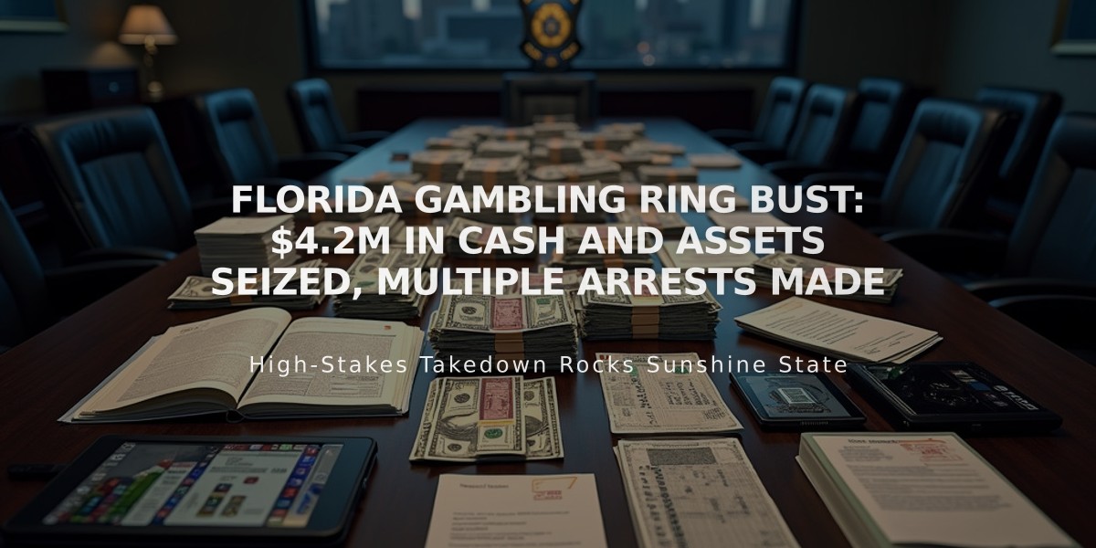 Florida Gambling Ring Bust: $4.2M in Cash and Assets Seized, Multiple Arrests Made