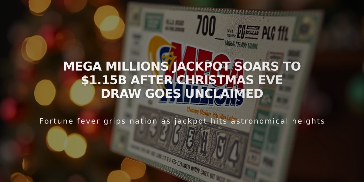 Mega Millions Jackpot Soars to $1.15B After Christmas Eve Draw Goes Unclaimed