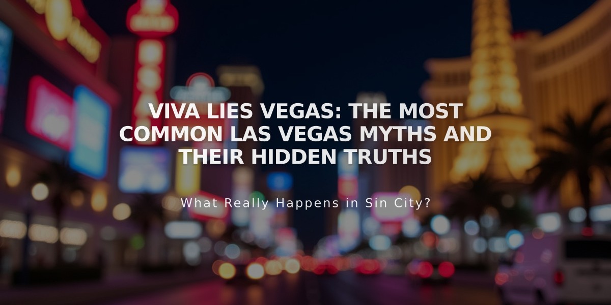 VIVA LIES VEGAS: The Most Common Las Vegas Myths and Their Hidden Truths