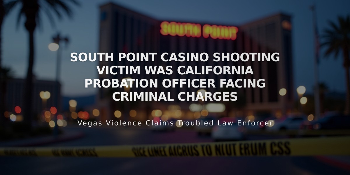 South Point Casino Shooting Victim Was California Probation Officer Facing Criminal Charges