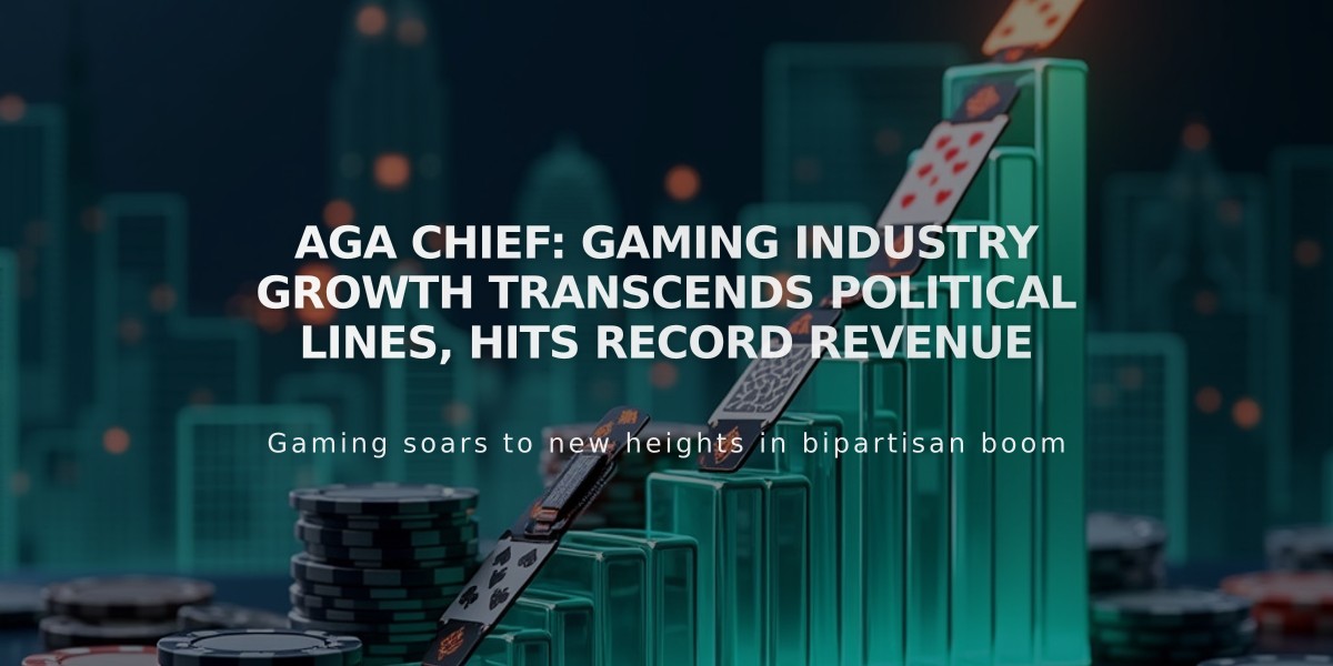 AGA Chief: Gaming Industry Growth Transcends Political Lines, Hits Record Revenue